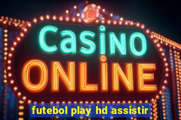 futebol play hd assistir